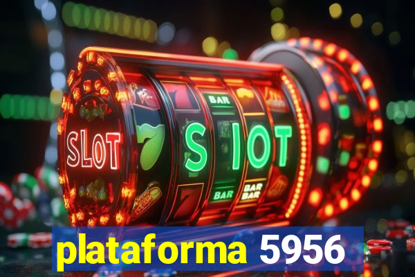 plataforma 5956